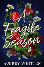 A Fragile Season by Aubrey Whitten