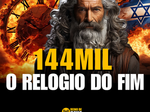 144 Mil de Apocalipse | O RELÓGIO DE DEUS | O Tempo de Benjamin | # Parte 2
