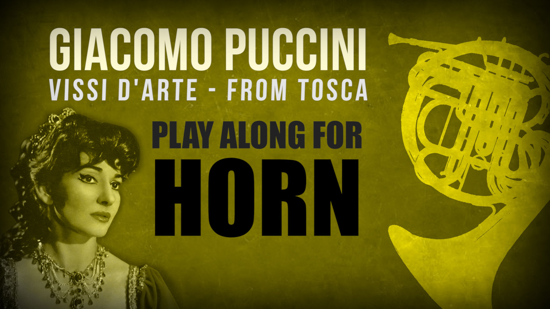 Giacomo Puccini, Vissi d'Arte (from TOSCA) - SOLO HORN