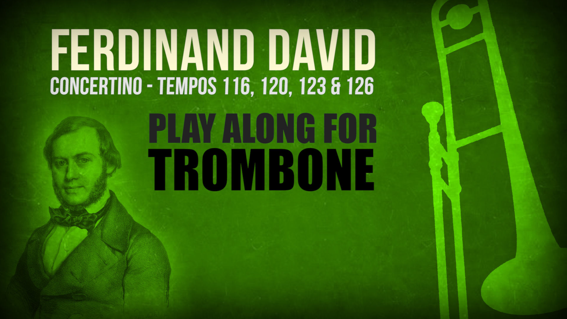 CONCERTINO (by FERDINAND DAVID) - Solo TROMBONE (Tempos: 116, 120, 123 & 126)
