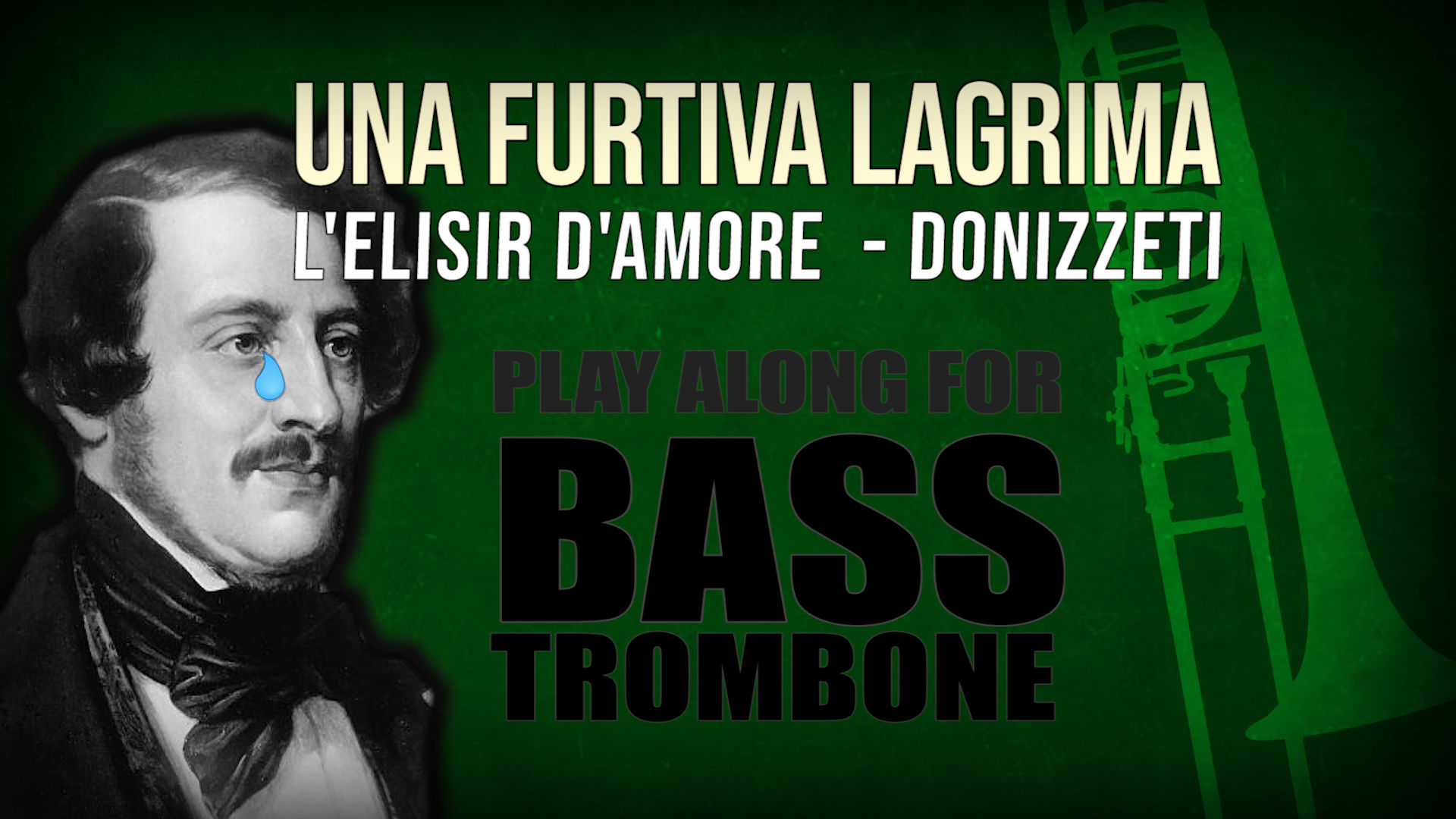 😢DONIZZETI😢 UNA_LAGRIMA_FURTIVA for_BASS_TROMBONE