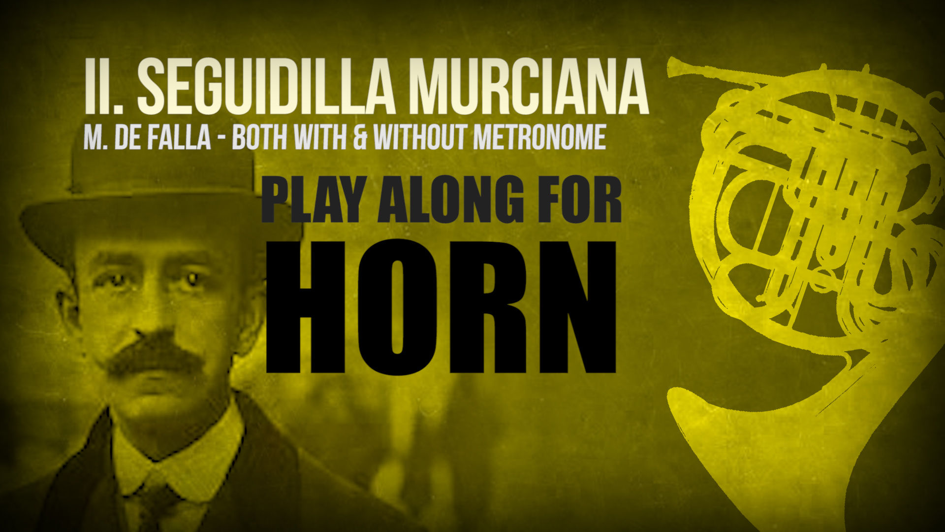 II. SEGUIDILLA MURCIANA (Siete canciones populares) de M. de FALLA - SOLO TROMPA