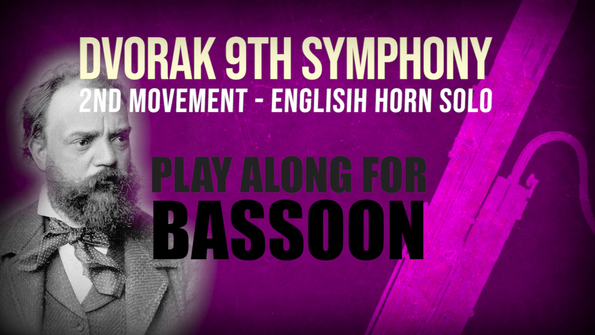 ⛵Dvorak's 9th Symphony⛵ ENGLISH_HORN_SOLO for_BASSOON