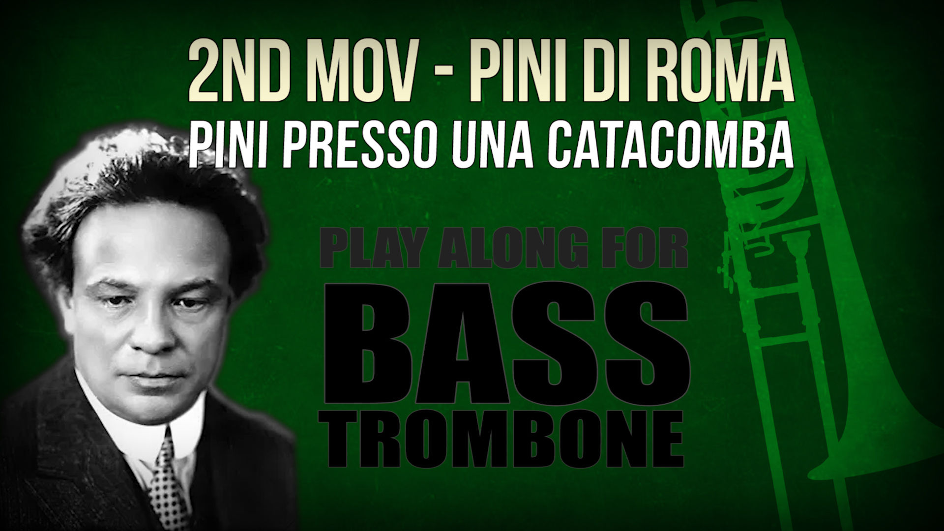 🌲PINI_DI_ROMA🌲 II.PINI_PRESSO UNA_CATACOMBA for_BASS_TROMBONE
