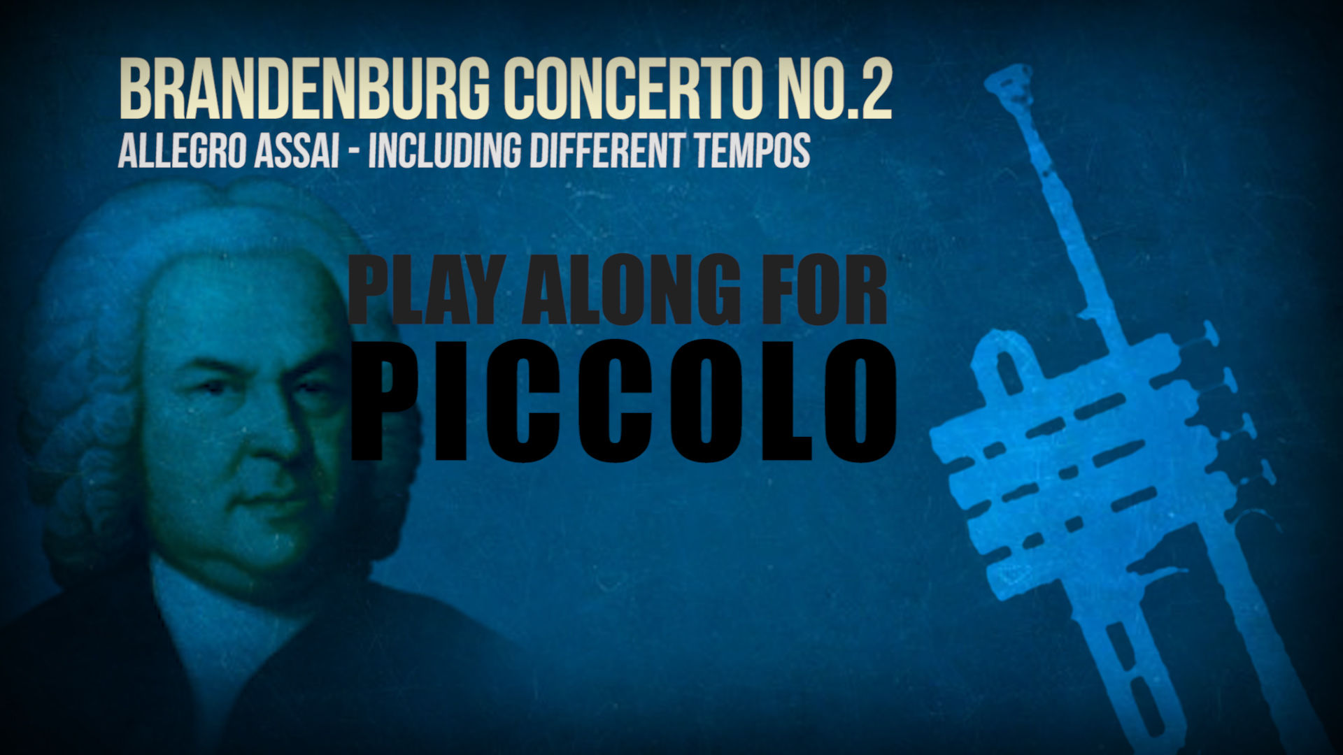 BRANDEMBURG CONCERTO N0. 2 - Allegro Assai (3rd mov.) - BACH - For PICCOLO