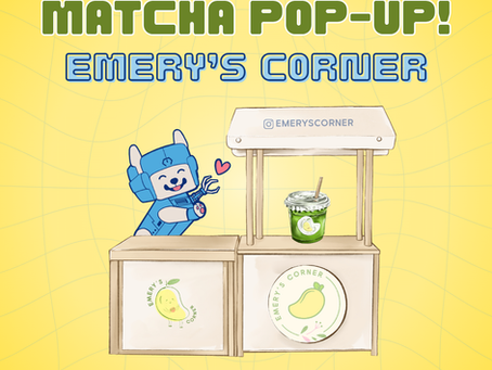 Matcha Pop-Up: Emery's Corner