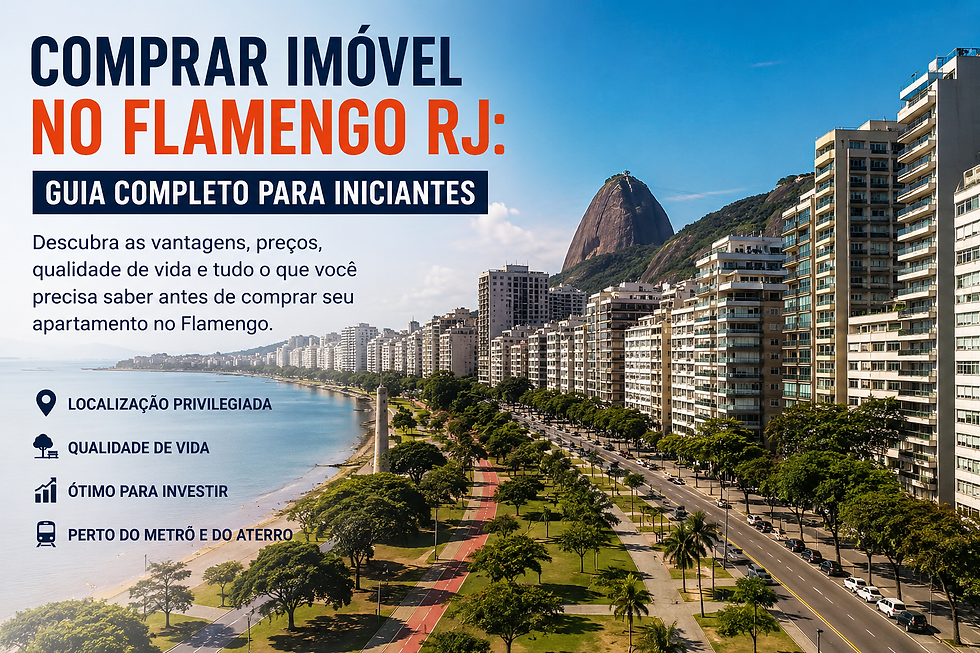 Comprar imóvel no Flamengo RJ: guia completo para iniciantes