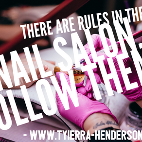 There Are Rules In A Nail Salon...Follow Them!
