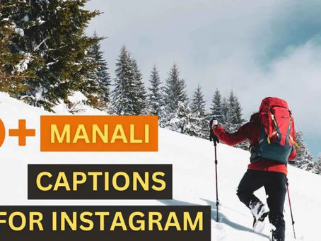 50+ Manali Captions for Instagram
