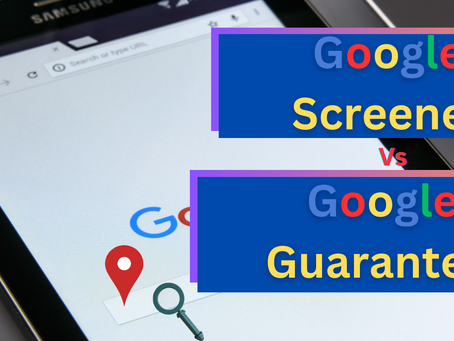 A Closer Look for Google Screened vs Google Guaranteed