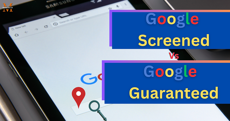 Google Screened vs Google Guaranteed
