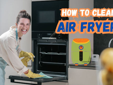 Tips for How to Clean Air Fryer