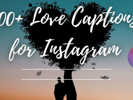 110+ Love Captions for Instagram