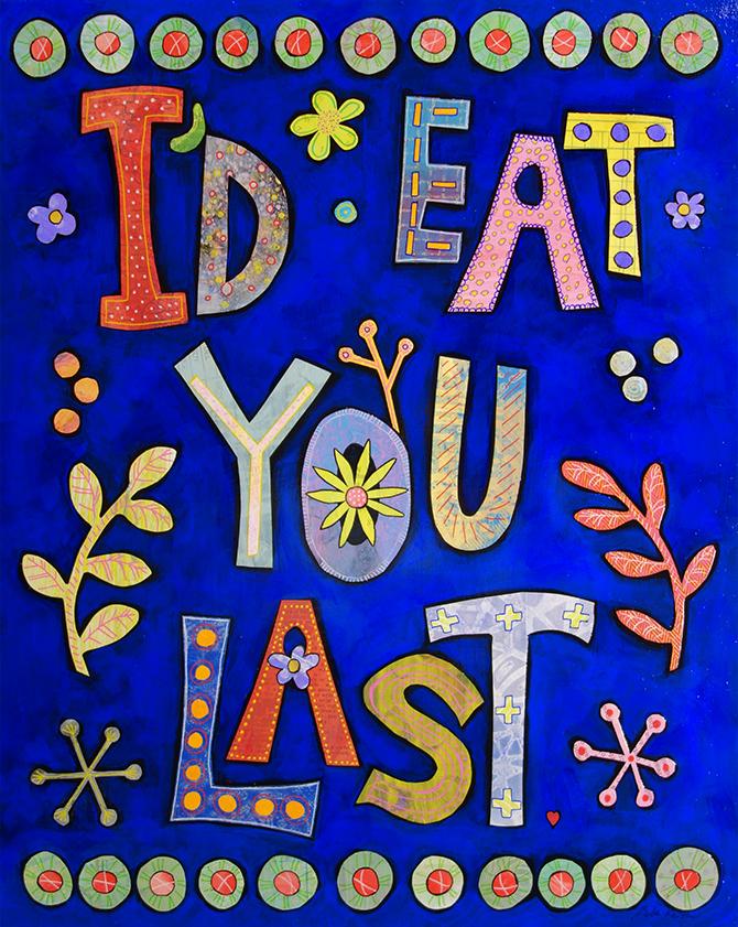 I'd Eat You Last