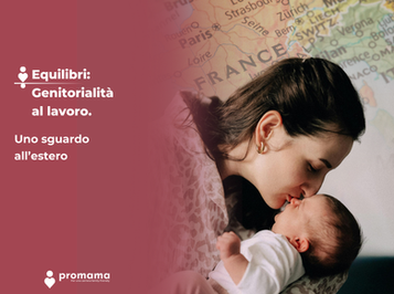 Uno sguardo all’estero, ovvero cosa succede in Francia tra congedi, rientri e politiche family-friendly [Equilibri: Genitorialità al lavoro]