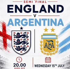 England v Argentina WC Semi-Final Weds 15th July