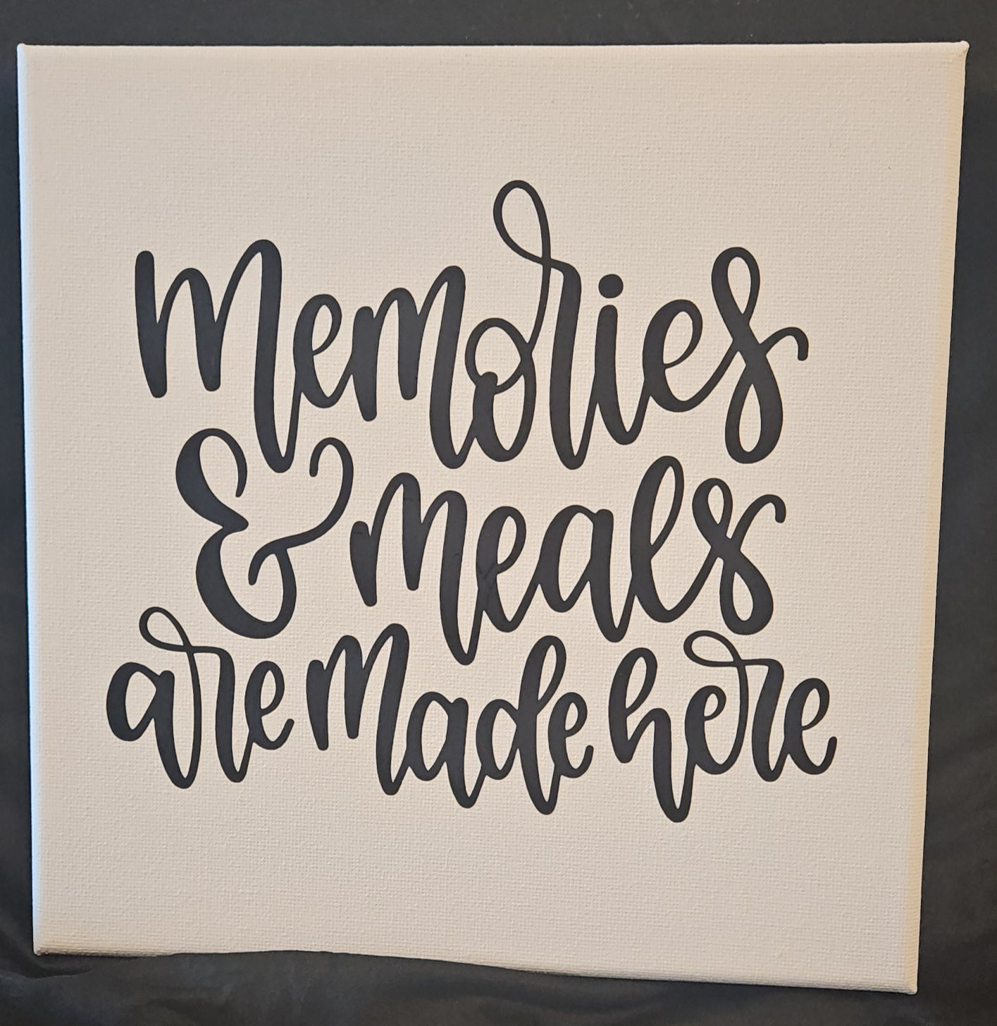 Memories and meals are made here canvas sign