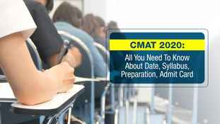 CMAT 2020: All You Need To Know About Date, Syllabus, Preparation, Admit Card