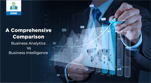 A Comprehensive Comparison: Business Analytics Vs Business Intelligence
