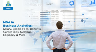 MBA in Business Analytics: Salary, Scope, Fees, Benefits, Career & More