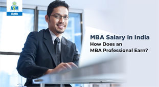 MBA Salary in India: How Much an MBA Professional Earn?