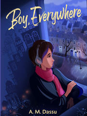 BOY, EVERYWHERE by A.M. Dassu