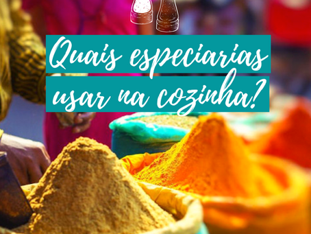 Especiarias que não podem faltar!
