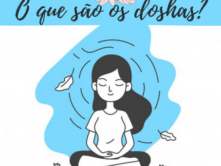 O que são os doshas?