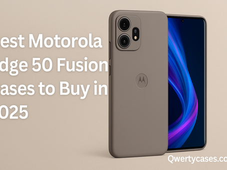 Best Motorola Edge 50 Fusion Cases to Buy in 2025