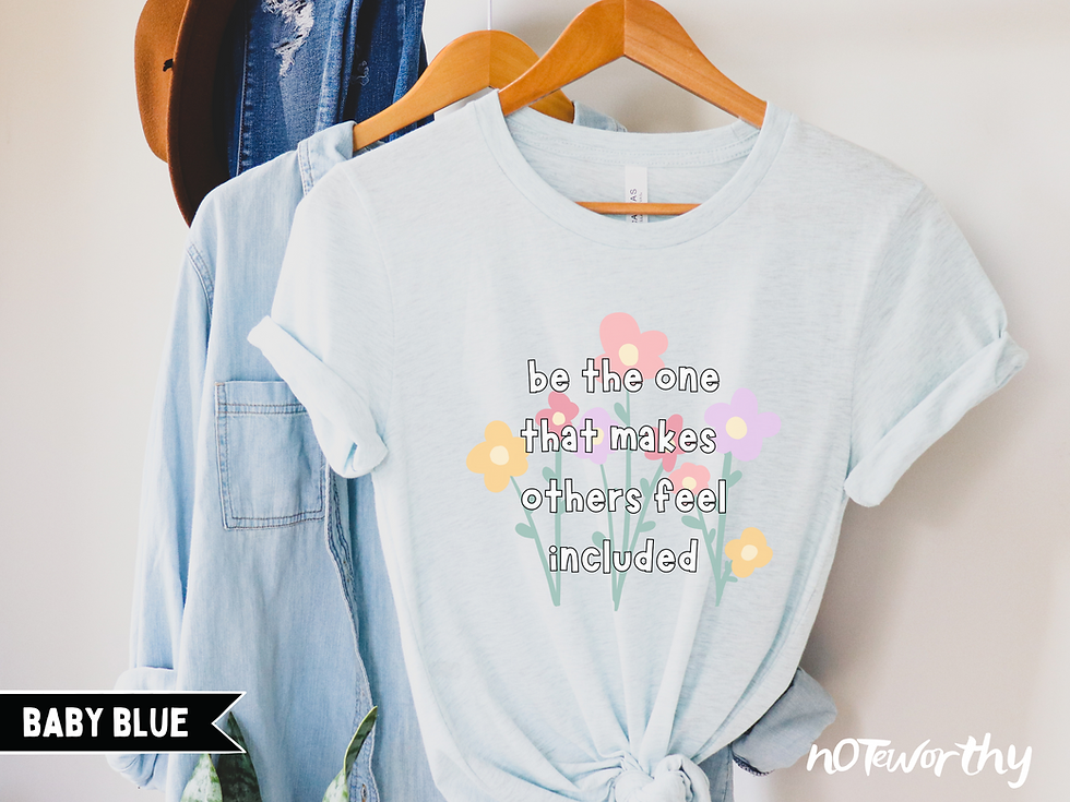Thumbnail: Inclusion Shirt, "Be The One That Makes Others Feel Included" T-Shirt