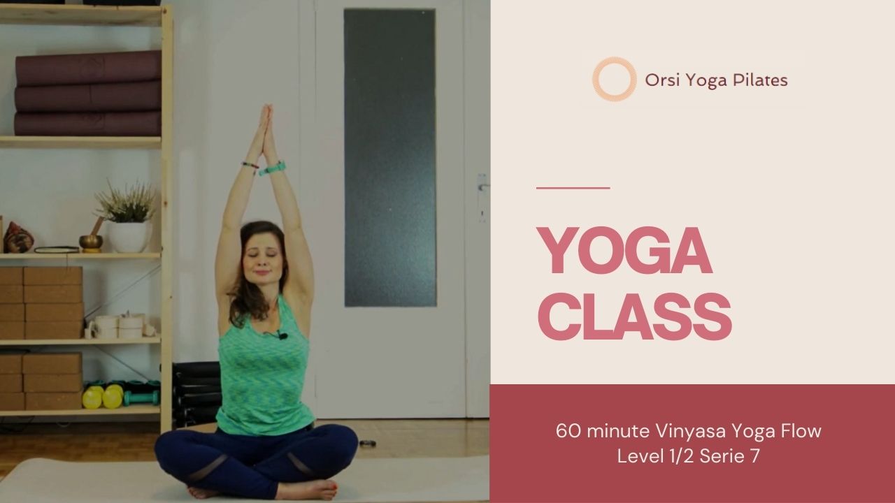 60 minute Vinyasa Yoga Flow Level 1/2 Serie 7