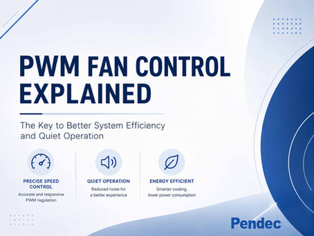 PWM Fan Control Explained: The Key to Better System Efficiency and Quiet Operation