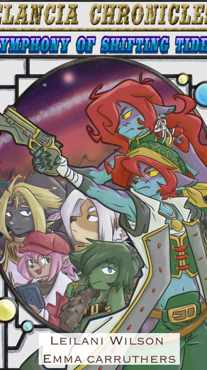 Elancia Chronicles: Symphony of Shifting Tides by Leilani Wilson and Emma Carruthers