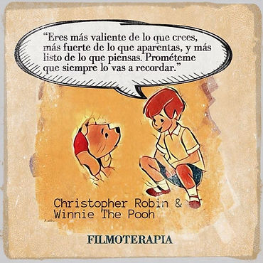Frases inspiradoras - Christopher Robin a Winnie the Pooh (Autoestima) - FILMOTERAPIA.jpg