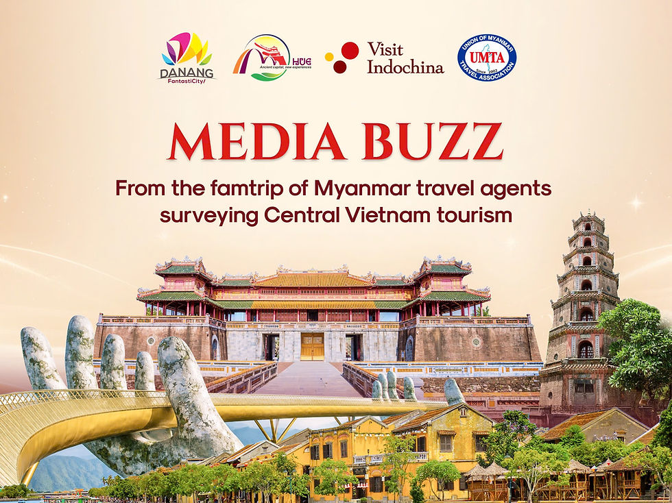 Media Buzz Myanmar Famtrip in Central Vietnam