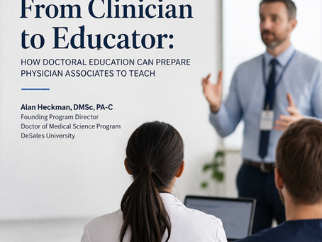 From Clinician to Educator: How Doctoral Education Can Prepare Physician Associates to Teach