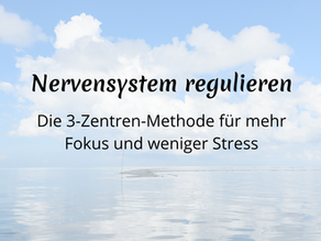 Nervensystem regulieren: 3-Zentren-Methode, somatisches Coaching In Munay