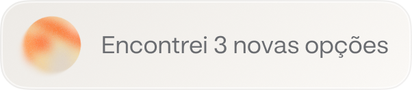 Ícone de notificação com gradiente laranja e a mensagem "Encontrei 3 novas opções"