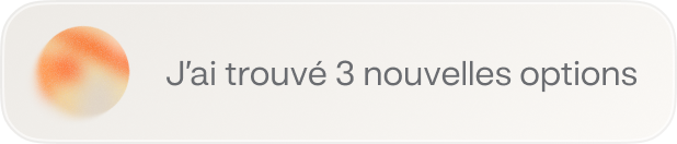 Badge de notification avec une icône en dégradé orange et le message « J’ai trouvé 3 nouvelles options »