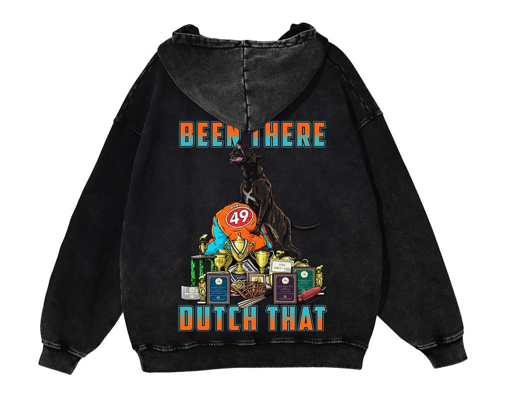 “Been There Dutch That” Hoodie