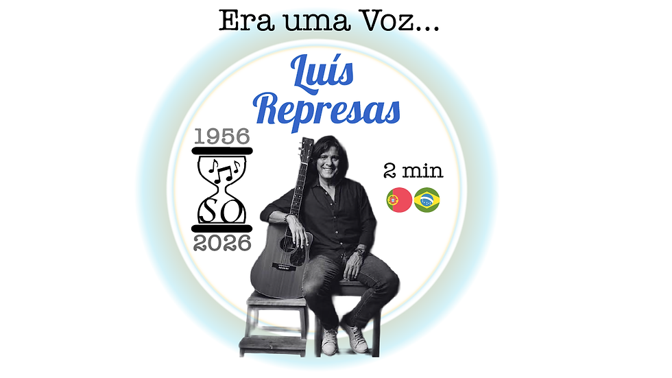 2026 July 22 | History | Era uma Voz... LuĂs Represas (1956-2026)