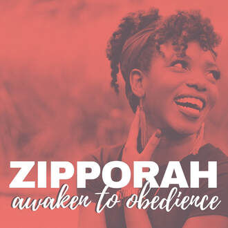 Zipporah: Awaken to Obedience