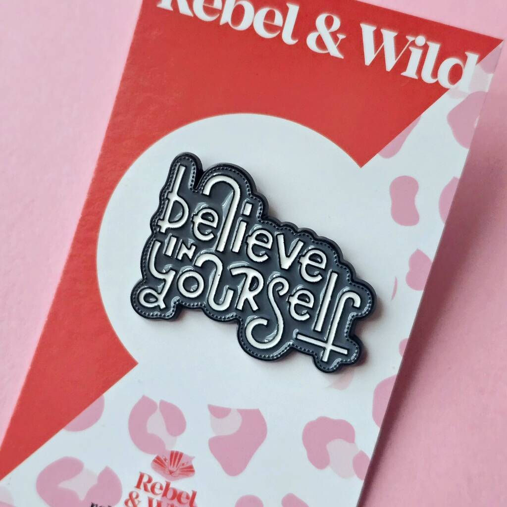 Believe In Yourself | Enamel Pin