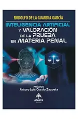 [9789684536418] INTELIGENCIA ARTIFICIAL Y VALORACIÓN DE LA PRUEBA EN MATERIA PENAL - 1.ª E
