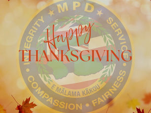 This Thanksgiving, MPD shares mahalo for our community, first responders, and the trust that helps keep Maui County safe. #Thanksgiving #MPD