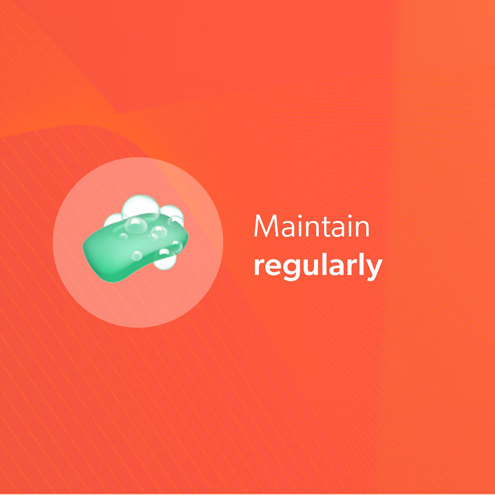 · Maintain regularly