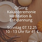 QiGong und Kakaozeremonie mit Susanne und Uwe Reichenbach in Altusried
