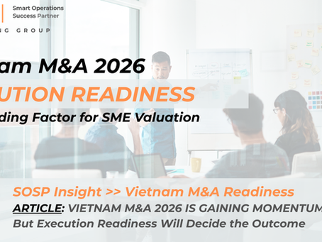 Vietnam M&A 2026 Is Gaining Momentum, But Execution Readiness Will Decide the Outcome