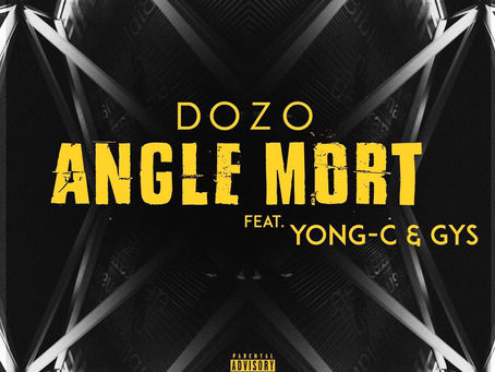 DOZO | ANGLE MORT Feat. YONG-C & GYS