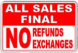 All Sales final, no refunds